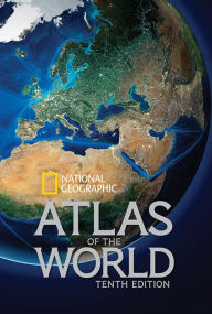 National Geographic Atlas of the World, Tenth Edition National Geographic Author