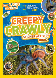 National Geographic Kids Creepy Crawly Sticker Activity Book: Over 1,000 Stickers! National Geographic Kids Author