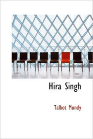 Hira Singh - Talbot Mundy
