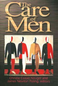 The Care of Men - Christie Cozad Neuger