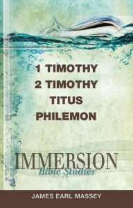 Immersion Bible Studies: 1 & 2 Timothy, Titus, Philemon Abingdon Press Author