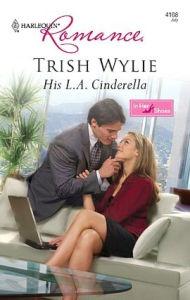 His L.A. Cinderella - Trish Wylie