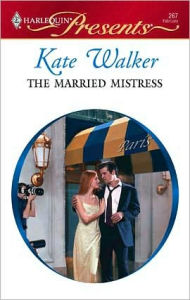 The Married Mistress Kate Walker Author