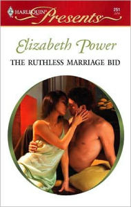 The Ruthless Marriage Bid Elizabeth Power Author