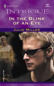 In the Blink of Eye Julie Miller Author