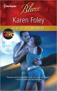 Heat of the Moment - Karen Foley