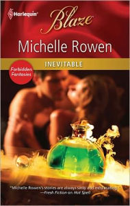 Inevitable (Harlequin Blaze #600) Michelle Rowen Author