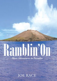 Ramblin' On: More Adventures in Paradise - Joe Race