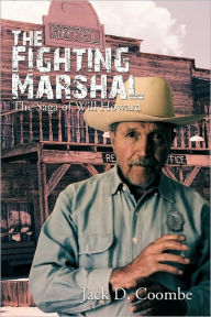The Fighting Marshal Jack D. Coombe Author