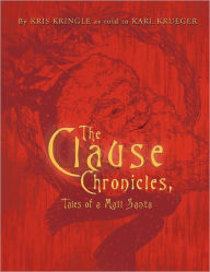 The Clause Chronicles: Tales of a Mall Santa Kris Kringle Author