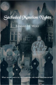 Secluded Mansion Nights Edward H' Wolf Author