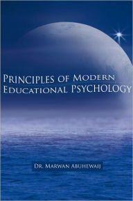 Principles of Modern Educational Psychology - Dr. Marwan Abuhewaij