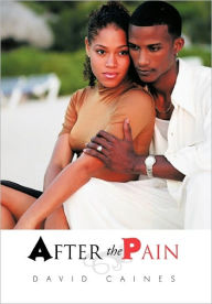 After the Pain David Caines Author