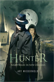 Hunter: Nightmare in New Orleans Art Wiederhold Author