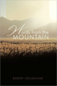 Words from the Mountain Robert Cruikshank Author