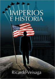 Imperios E Historia - Ricardo Veisaga