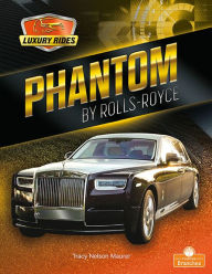Phantom by Rolls-Royce Tracy Nelson Maurer Author