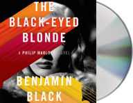 The Black-Eyed Blonde: A Philip Marlowe Novel - Benjamin Black