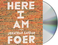 Here I Am: A Novel Jonathan Safran Foer Author