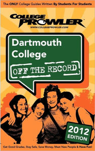 Dartmouth College 2012: Off the Record
