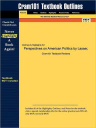 9781428824041 - Cram101 Textbook Reviews: Outlines & Highlights For Perspectives On American Politics By Lasser, Isbn - Book