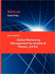 Exam Prep For Global Marketing Management By Kotabe & Helsen, 3rd Ed. Mznlnx Author