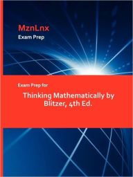 Exam Prep For Thinking Mathematically By Blitzer, 4th Ed. Mznlnx Author