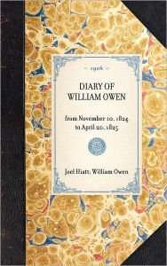 Diary of William Owen William Owen Author