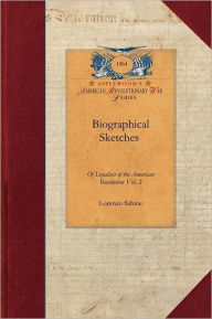 Biographical Sketches V2: With an Historical Essay Vol. 2 - Lorenzo Sabine