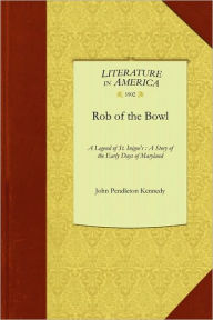 Rob of the Bowl John Kennedy Author