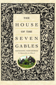 The House of the Seven Gables Nathaniel Hawthorne Author