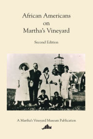 African Americans on Martha's Vineyard A. Bowdoin Van Riper Editor
