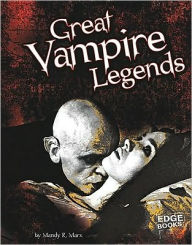 Great Vampire Legends Mandy R. Marx Author