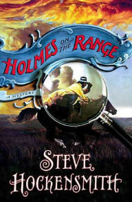 Holmes on the Range Steve Hockensmith Author