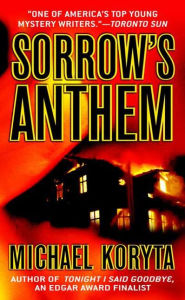 Sorrow's Anthem Michael Koryta Author