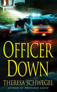 Officer Down - Theresa Schwegel