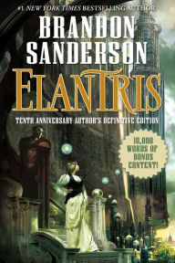 Elantris: Tenth Anniversary Author's Definitive Edition Brandon Sanderson Author