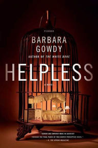 Helpless: A Novel Barbara Gowdy Author