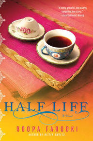 Half Life: A Novel - Roopa Farooki