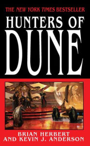Hunters of Dune (Dune 7 Series #1) Brian Herbert Author