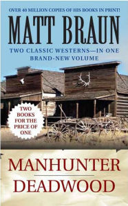 Manhunter / Deadwood: Western Double Matt Braun Author