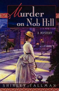 Murder on Nob Hill Shirley Tallman Author