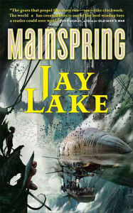 Mainspring Jay Lake Author