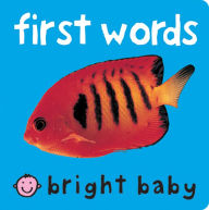 First Words (Bright Baby Series) Roger Priddy Author