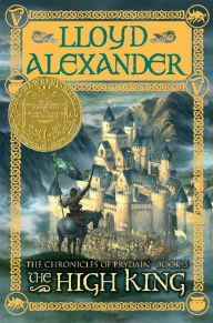 The High King (Chronicles of Prydain Series #5) Lloyd Alexander Author