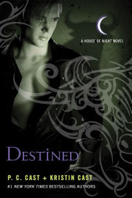 Destined (House of Night Series #9) P. C. Cast Author