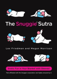 The Snuggie Sutra - Lex Friedman