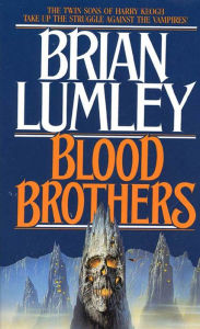 Blood Brothers Brian Lumley Author