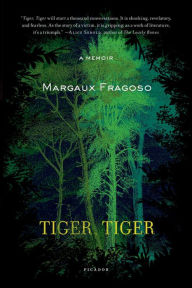 Tiger, Tiger: A Memoir Margaux Fragoso Author