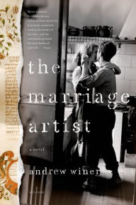 The Marriage Artist: A Novel Andrew Winer Author